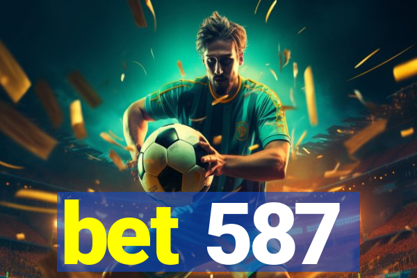 bet 587